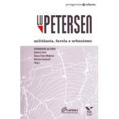 Lu Petersen: Militância, Favela E Urbanismo - Fgv