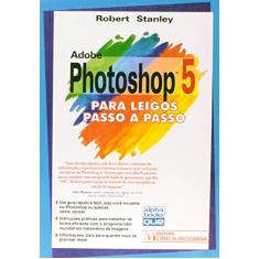 Adobe Photoshop 5.0 Para Leigos - Passo A Passo