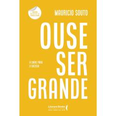 Livro - Ouse ser grande
