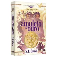 O amuleto de ouro (Vol. 2 Mapmakers)