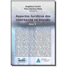 Aspectos Juridicos Dos Contratos De Seguro: Ano 5 - Livraria Do Advoga