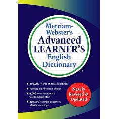 Merriam-Webster's Advanced Learner's English Dictionary - Updated 2017 Edition: Newly Revised & Updated
