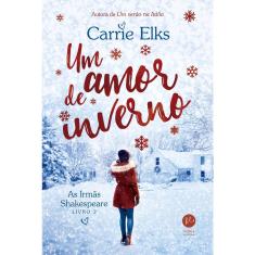 Livro - Um amor de inverno (Vol. 2 As Irmãs Shakespeare)