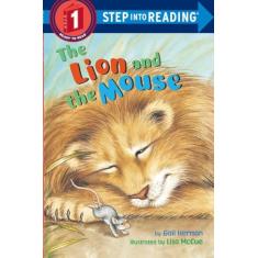 The Lion and the Mouse: Step Into Reading 1