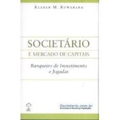 Societario e Mercado de Capitais - Banqueiro de Investimento e Jogadas
