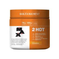 Termogênico 2 Hot 200g Max Titanium, Tangerina