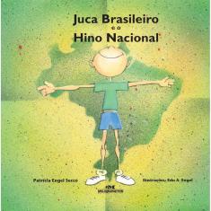 Juca Brasileiro E O Hino Nacional