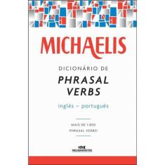 Michaelis Dicionário De Phrasal Verbs – Inglês-Português