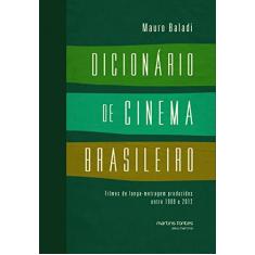 Dicionário de Cinema Brasileiro: Filmes de Longa-metragem Produzidos Entre 1909 e 2012