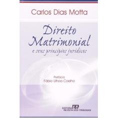 Direito Matrimonial - E Seus Principios Juridicos - Revista Dos Tribun