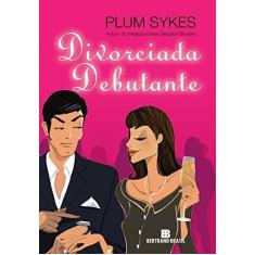 Livro - Divorciada debutante