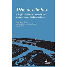 Além dos Limites: a Tríplice Fronteira nas Relações Internacionais Contemporâneas