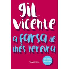 Livro - A Farsa De Inês Pereira - Gil Vicente