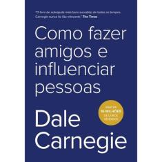 Livro Como Fazer Amigos E Influenciar Pessoas Dale Carnegie