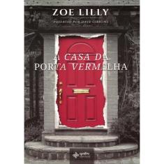 A Casa Da Porta Vermelha - Zoe Lilly