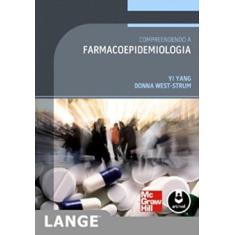 COMPREENDENDO A FARMACOEPIDEMIOLOGIA