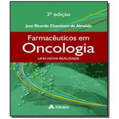 Farmaceuticos em oncologia - uma nova realidade -