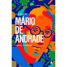 O Melhor De Mario De Andrade