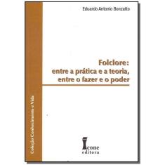 Folclore Entre a Prática e a Teoria