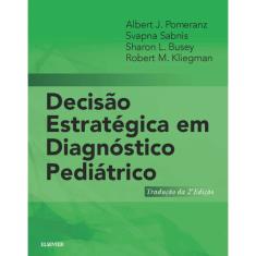 Decisao Estrategica Em Diagnostico Pediatrico