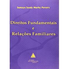 Direitos Fundamentais E Relacoes Familiares - Livraria Do Advogado