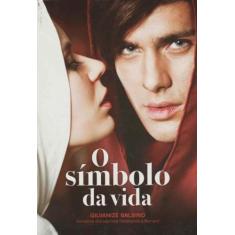 Símbolo da Vida, O - VIDA E CONSCIENCIA