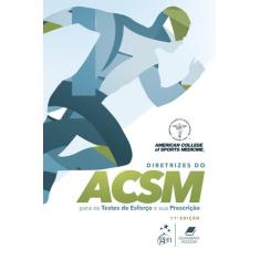 Livro - Diretrizes do ACSM para os Testes de Esforço e sua Prescrição