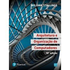 Livro - Arquitetura e Organização de Computadores