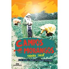 Campos de Morangos: Uma História Sobre Exploração Humana