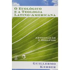 O Ecológico e a Teologia Latino-americana