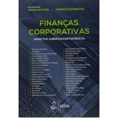 Livro - Finanças Corporativas - Aspectos Jurídicos E Estratégicos