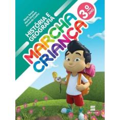 Marcha Criança - História e Geografia - 3º Ano - 13Ed/15 - SCIPIONE - 