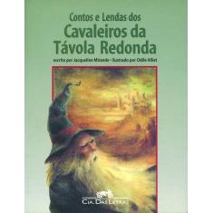 Livro - Contos e lendas dos cavaleiros da Távola Redonda