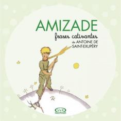 Amizade - Frases Cativantes De Antoine De Saint-Exupéry