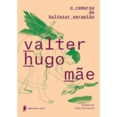 Remorso De Baltazar Serapiao, O