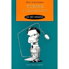Livro - Turing E O Computador Em 90 Minutos