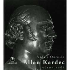 Vida e Obra de Allan Kardec