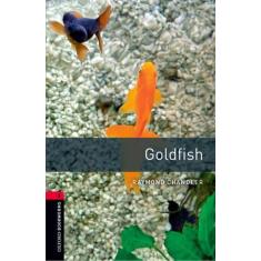 The Goldfish - Oxford Bookworms Library - Level 3 - Third Edition - Ox