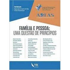 Família E Pessoa: Uma Questão De Principios - Yk Editora Eirele
