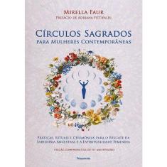 Círculos Sagrados Para Mulheres Contemporâneas Ed. 2