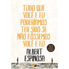 Livro - Tudo que você e eu poderíamos ter sido se não fôssemos você e eu