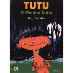 Livro - Tutu, O Menino Índio