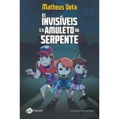 Invisiveis e o amuleto da serpente, os - OUTRO PLANETA