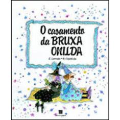 O Casamento Da Bruxa Onilda