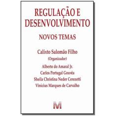 Livro - Regulação e desenvolvimento: Novos temas - 1 ed./2012