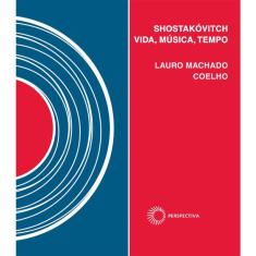 Livro - Shostakóvitch: vida, música, tempo