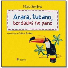 Livro - Arara, tucano: bordados no pano