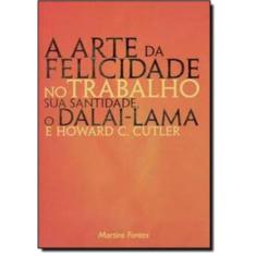 A Arte Da Felicidade No Trabalho
