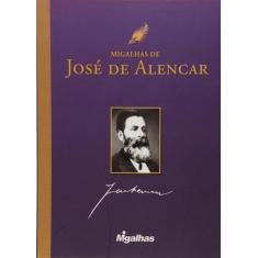 Migalhas De Jose De Alencar