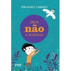 Diga não à violência! - FTD (PARADIDATICOS), 3